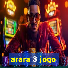 arara 3 jogo